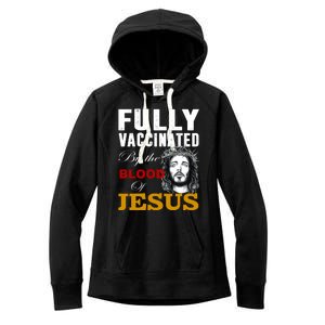 Fully Vaccinated By The Blood Of Jesus Women's Fleece Hoodie