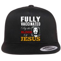 Fully Vaccinated By The Blood Of Jesus Flat Bill Trucker Hat