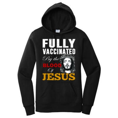 Fully Vaccinated By The Blood Of Jesus Women's Pullover Hoodie