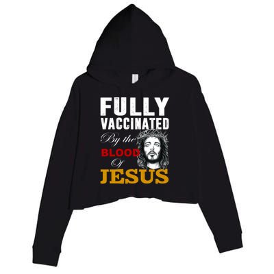 Fully Vaccinated By The Blood Of Jesus Crop Fleece Hoodie