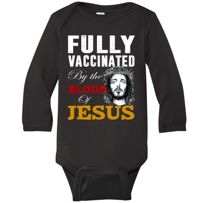 Fully Vaccinated By The Blood Of Jesus Baby Long Sleeve Bodysuit