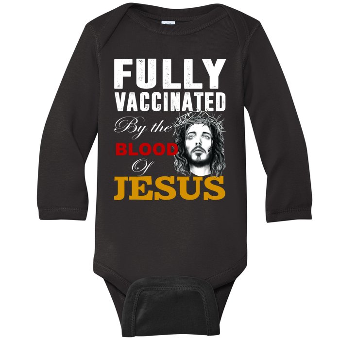 Fully Vaccinated By The Blood Of Jesus Baby Long Sleeve Bodysuit