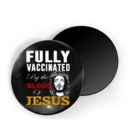 Fully Vaccinated By The Blood Of Jesus Magnet