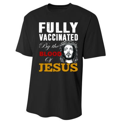 Fully Vaccinated By The Blood Of Jesus Performance Sprint T-Shirt