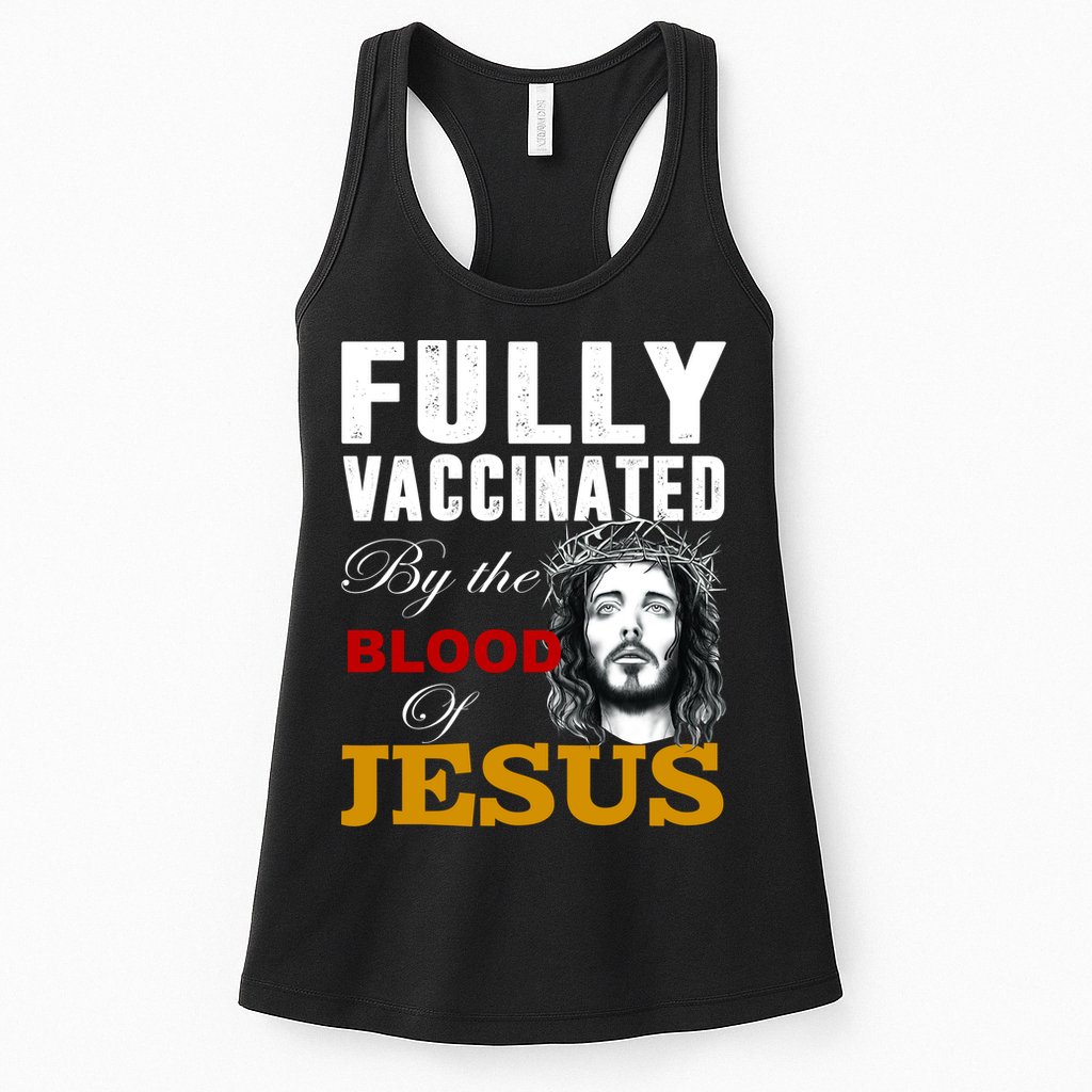 Fully Vaccinated By The Blood Of Jesus Womens Tank Top