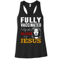 Fully Vaccinated By The Blood Of Jesus Women's Racerback Tank