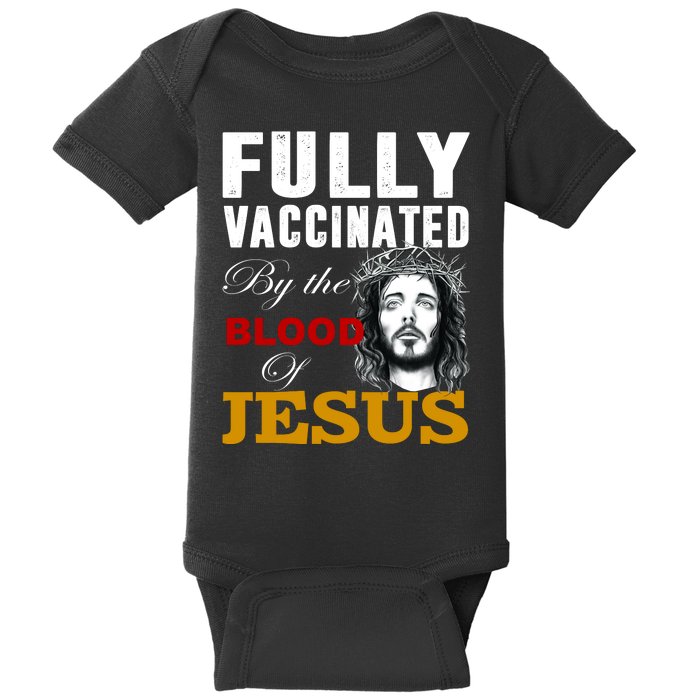 Fully Vaccinated By The Blood Of Jesus Baby Bodysuit