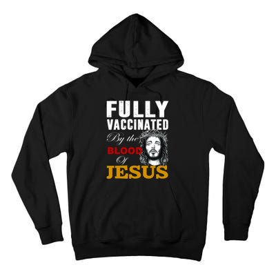 Fully Vaccinated By The Blood Of Jesus Tall Hoodie