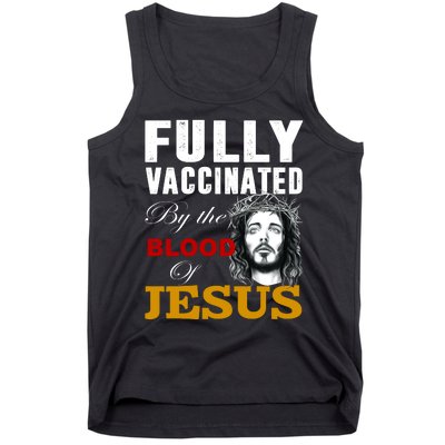 Fully Vaccinated By The Blood Of Jesus Tank Top