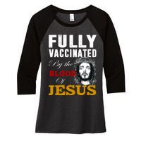 Fully Vaccinated By The Blood Of Jesus Women's Tri-Blend 3/4-Sleeve Raglan Shirt