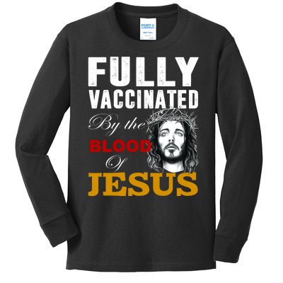 Fully Vaccinated By The Blood Of Jesus Kids Long Sleeve Shirt