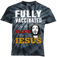 Fully Vaccinated By The Blood Of Jesus Kids Tie-Dye T-Shirt