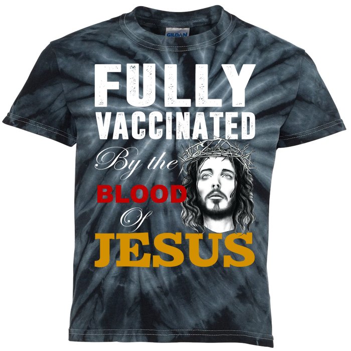 Fully Vaccinated By The Blood Of Jesus Kids Tie-Dye T-Shirt