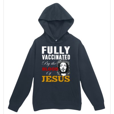 Fully Vaccinated By The Blood Of Jesus Urban Pullover Hoodie