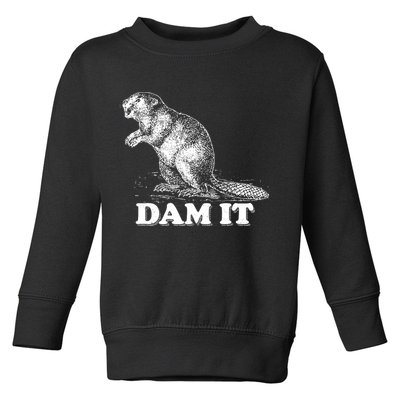 Funny Vintage Beaver Dam It Toddler Sweatshirt