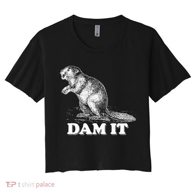 Funny Vintage Beaver Dam It Crop Top