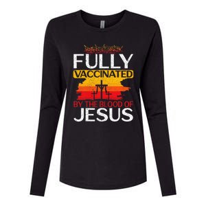 Fully Vaccinated By The Blood Of Jesus Gift For A For Jesus Womens Cotton Relaxed Long Sleeve T-Shirt