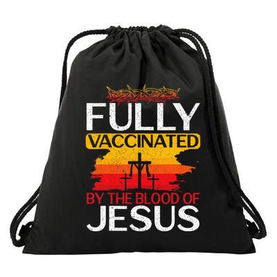 Fully Vaccinated By The Blood Of Jesus Gift For A For Jesus Drawstring Bag
