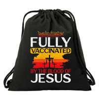 Fully Vaccinated By The Blood Of Jesus Gift For A For Jesus Drawstring Bag