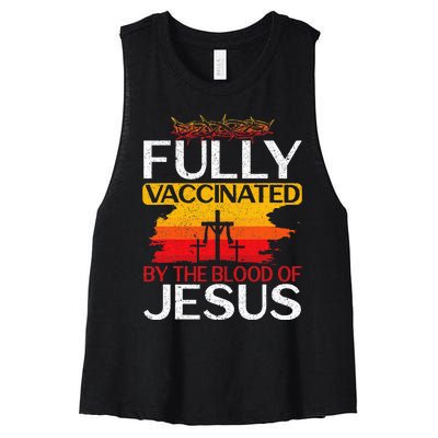 Fully Vaccinated By The Blood Of Jesus Gift For A For Jesus Women's Racerback Cropped Tank