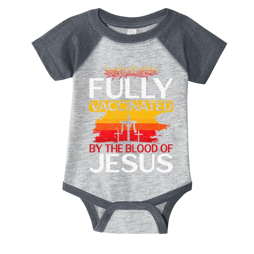 Fully Vaccinated By The Blood Of Jesus Gift For A For Jesus Infant Baby Jersey Bodysuit