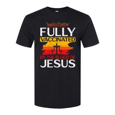 Fully Vaccinated By The Blood Of Jesus Gift For A For Jesus Softstyle CVC T-Shirt