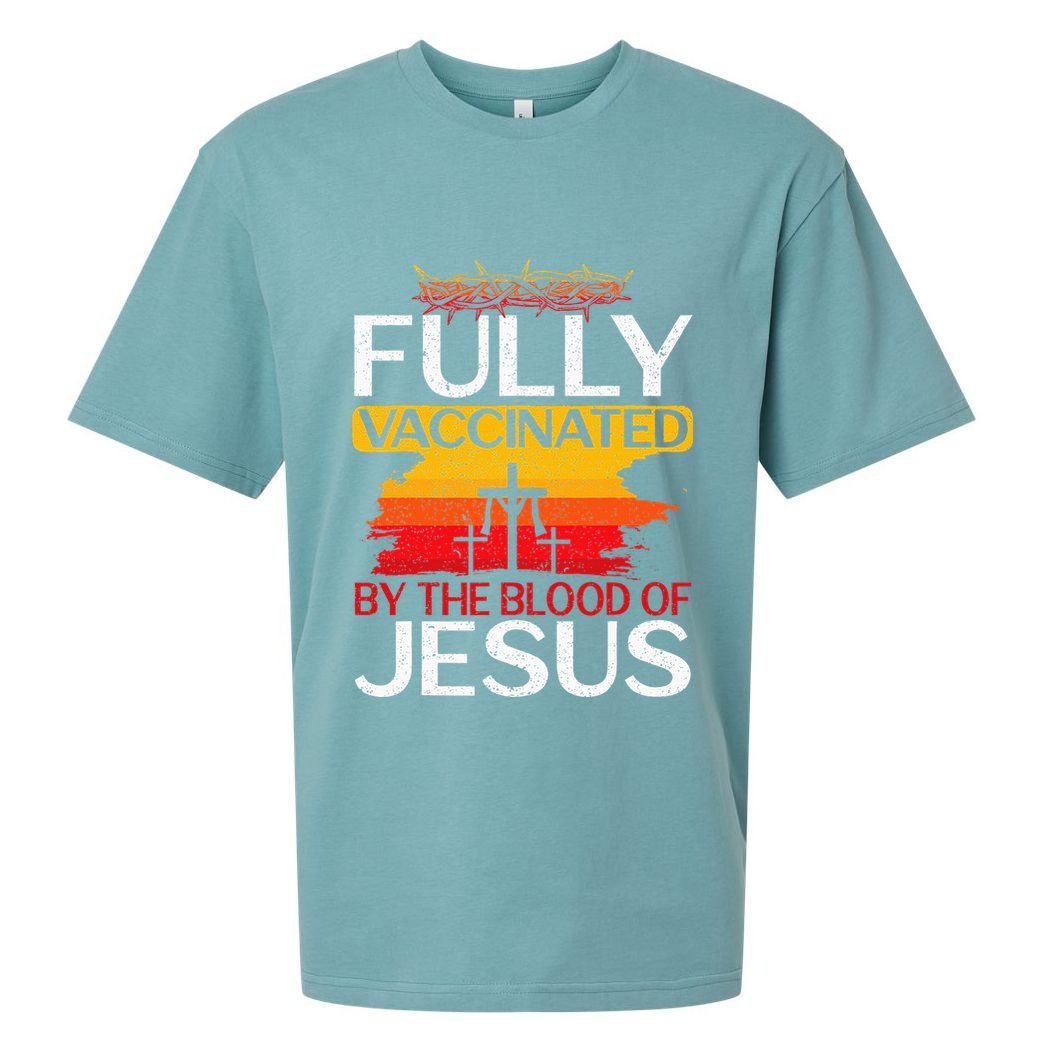 Fully Vaccinated By The Blood Of Jesus Gift For A For Jesus Sueded Cloud Jersey T-Shirt