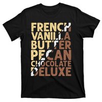 French Vanilla Butter Pecan Chocolate Deluxe T-Shirt