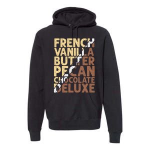 French Vanilla Butter Pecan Chocolate Deluxe Premium Hoodie