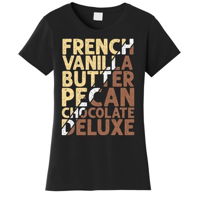 French Vanilla Butter Pecan Chocolate Deluxe Women's T-Shirt