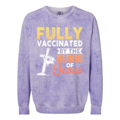 Fully Vaccinated By The Blood Of Jesus Colorblast Crewneck Sweatshirt