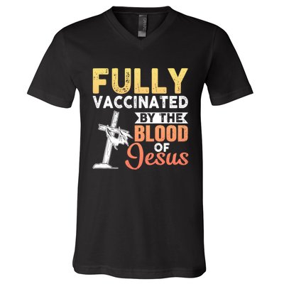 Fully Vaccinated By The Blood Of Jesus V-Neck T-Shirt