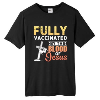 Fully Vaccinated By The Blood Of Jesus Tall Fusion ChromaSoft Performance T-Shirt