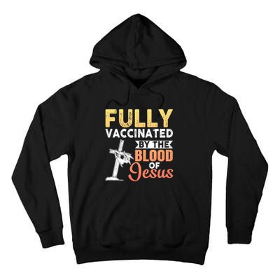 Fully Vaccinated By The Blood Of Jesus Tall Hoodie