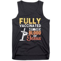 Fully Vaccinated By The Blood Of Jesus Tank Top