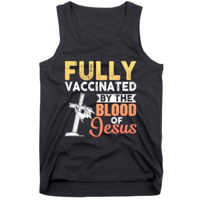 Fully Vaccinated By The Blood Of Jesus Tank Top