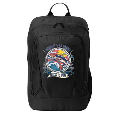 Funny Vintage Born To Fish Force To Work City Backpack