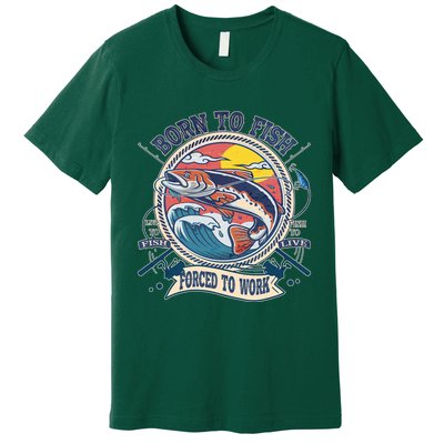Funny Vintage Born To Fish Force To Work Premium T-Shirt