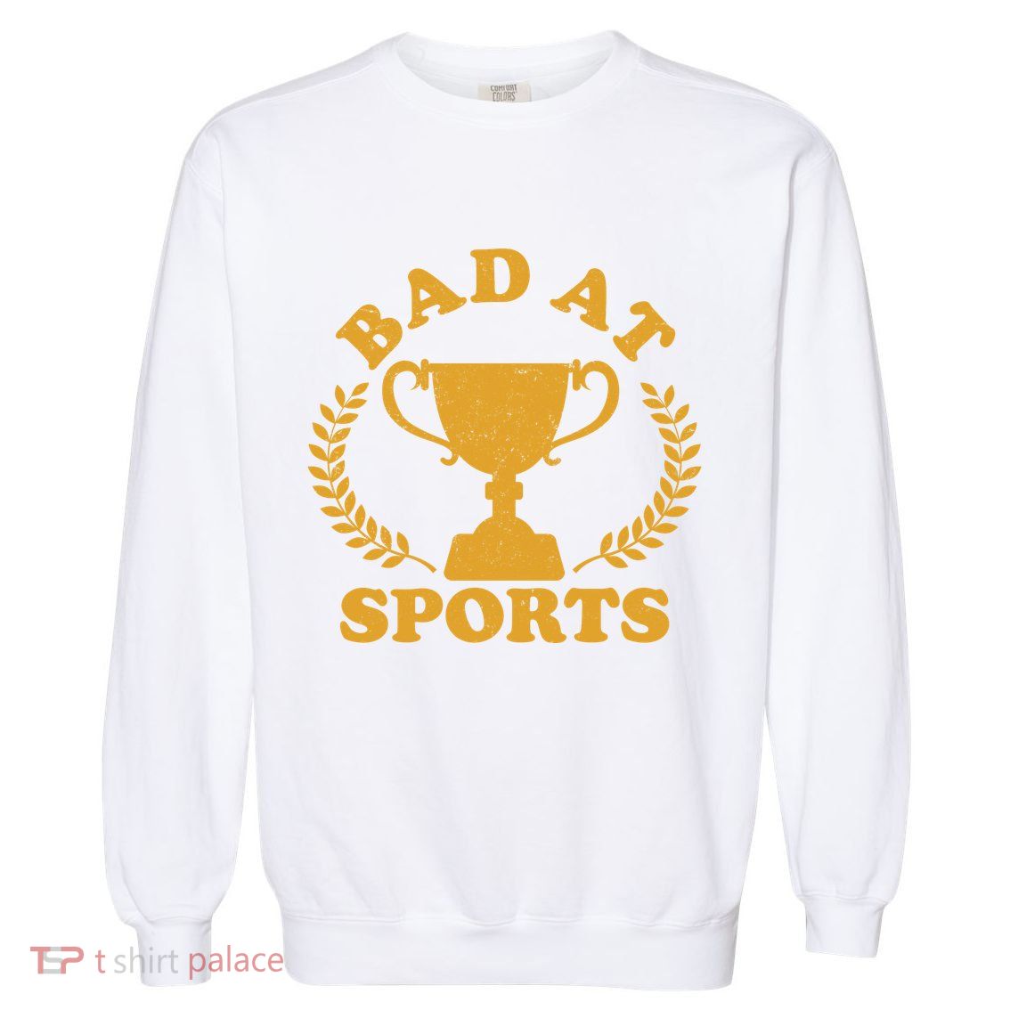Funny Vintage Bad At Sports Trophy Award Garment-Dyed Sweatshirt