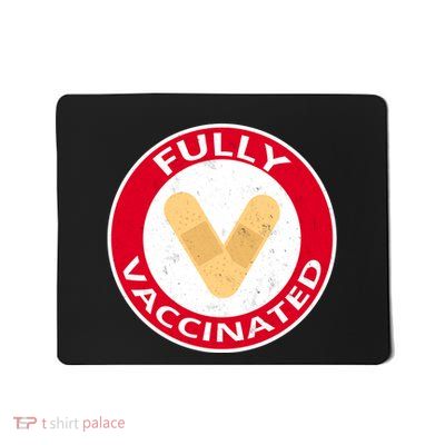 Fully Vaccinated Brandade Funny Pandemic Mousepad