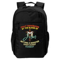 Fully Vaccinated By The Blood Of Jesus Getting A Booster Shot Every Sunday Backpack