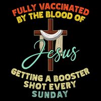 Fully Vaccinated By The Blood Of Jesus Getting A Booster Shot Every Sunday Drawstring Bag