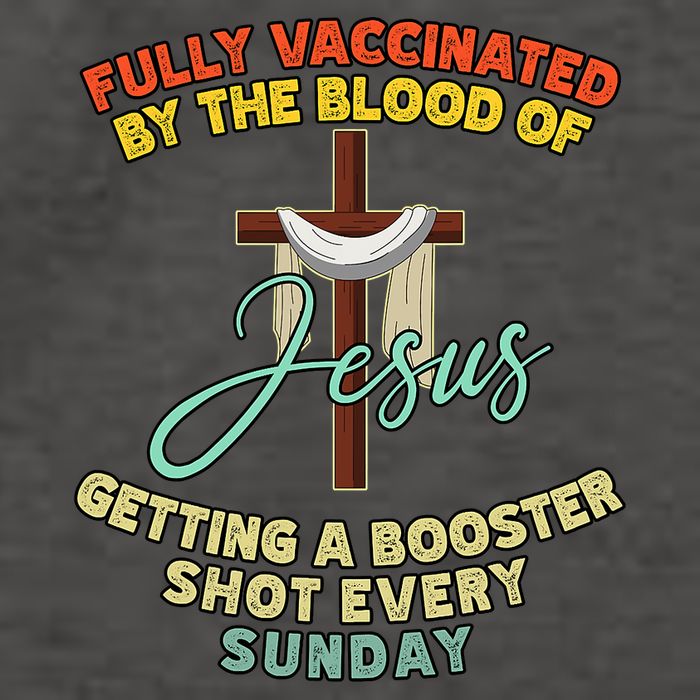 Fully Vaccinated By The Blood Of Jesus Getting A Booster Shot Every Sunday Vector Backpack