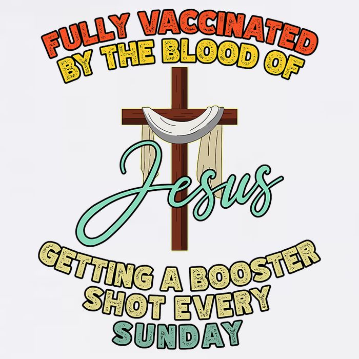 Fully Vaccinated By The Blood Of Jesus Getting A Booster Shot Every Sunday Cool Comfort Performance Bucket Hat