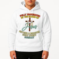 Fully Vaccinated By The Blood Of Jesus Getting A Booster Shot Every Sunday Hoodie