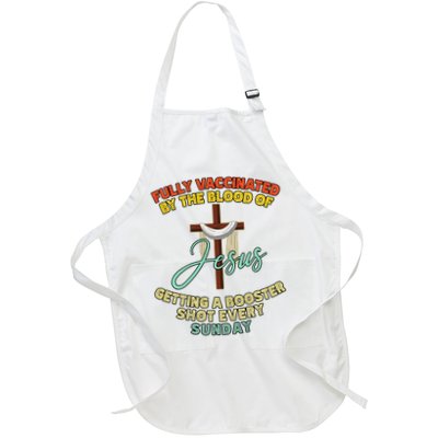 Fully Vaccinated By The Blood Of Jesus Getting A Booster Shot Every Sunday Apron