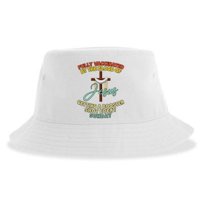 Fully Vaccinated By The Blood Of Jesus Getting A Booster Shot Every Sunday Sustainable Bucket Hat