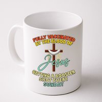 Fully Vaccinated By The Blood Of Jesus Getting A Booster Shot Every Sunday Mug
