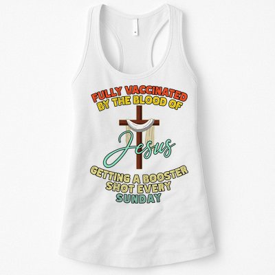 Fully Vaccinated By The Blood Of Jesus Getting A Booster Shot Every Sunday Womens Tank Top