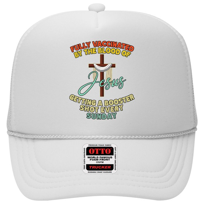 Fully Vaccinated By The Blood Of Jesus Getting A Booster Shot Every Sunday Hat